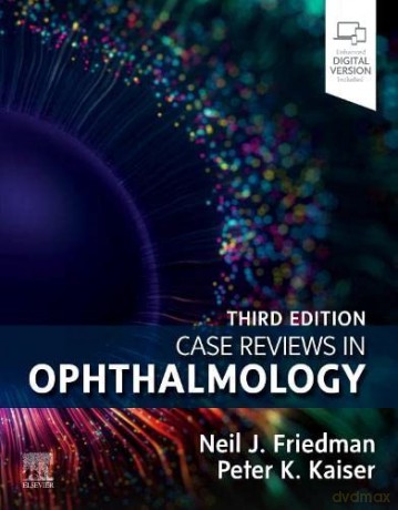 Case Reviews in Ophthalmology - Neil J. Friedman MD [KSIĄŻKA]