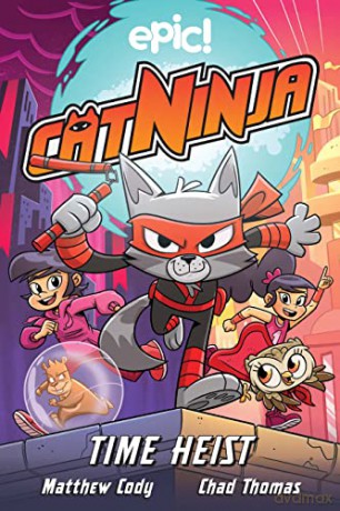 Cat Ninja: Time Heist (Volume 2) - Matthew Cody [KSIĄŻKA]