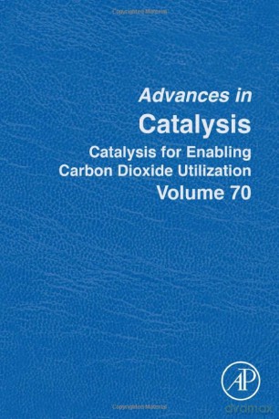 Catalysis for Enabling Carbon Dioxide Utilization (Volume 70) (Advances in Catalysis, Volume 70) - Montserrat Dieguez [KSIĄŻKA]
