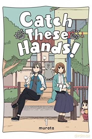 Catch These Hands!, Vol. 1 - murata [KSIĄŻKA]
