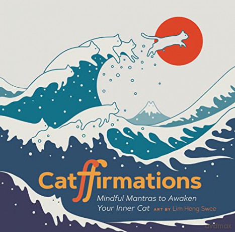 Catffirmations: Mindful Mantras to Awaken Your Inner Cat - Lim Heng Swee [KSIĄŻKA]