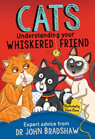 Cats: Understanding Your Whiskered Friend - Dr John Bradshaw [KSIĄŻKA]