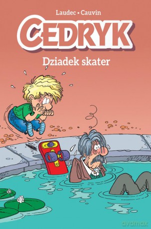 Cedryk Dziadek skater (Tom 2) [KOMIKS]