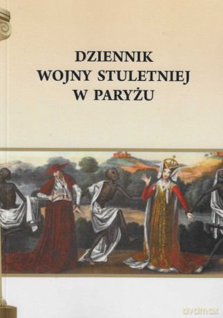 Dziennik wojny stuletniej w Paryżu - Henryk Pietruszczak [KSIĄŻKA]