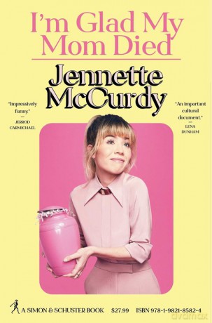 I'm Glad My Mom Died - Janette McCurdy [KSIĄŻKA]