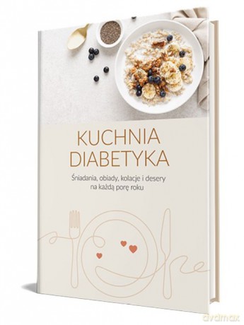 Kuchnia diabetyka - Katarzyna Wójcik, Katarzyna Gąsior [KSIĄŻKA]
