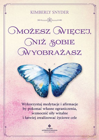 Możesz więcej, niż sobie wyobrażasz - Snyder Kimberly [KSIĄŻKA]