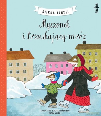 Myszonek i trzaskający mróz - Riikka Jantti [KSIĄŻKA]