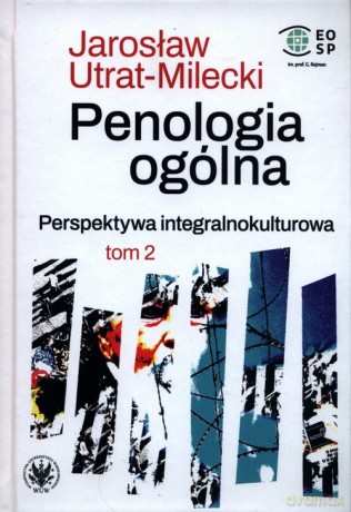 Penologia ogólna Perspektywa integralnokulturowa (Tom 2) - Jarosław Utrat-Milecki [KSIĄŻKA]