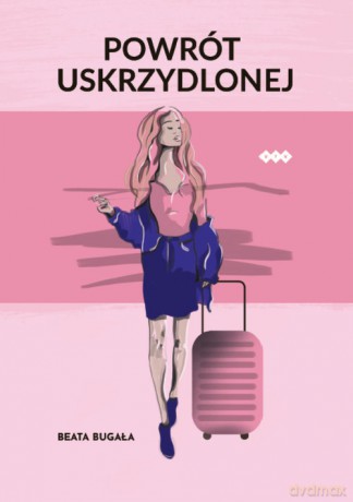 Powrót Uskrzydlonej - Beata Bugała [KSIĄŻKA]