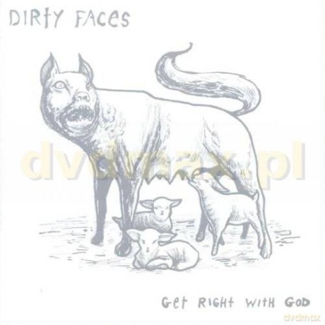 Dirty Faces: Get Right With God [CD]