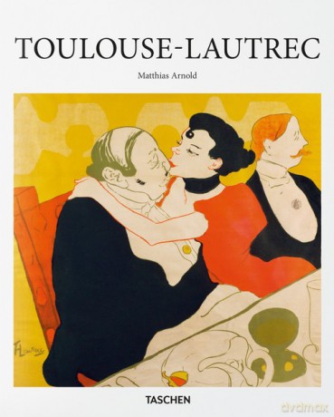 Toulouse-Lautrec - Matthias Arnold [KSIĄŻKA]
