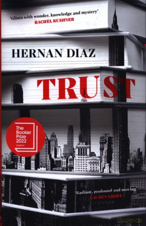 Trust - Hernan Diaz [KSIĄŻKA]