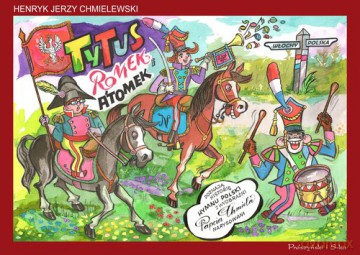 Tytus, Romek i A`Tomek poznają historię hymnu Polski z wyobraźni Papcia Chmiela narysowani - Henryk Jerzy Chmielewski [KOMIKS]