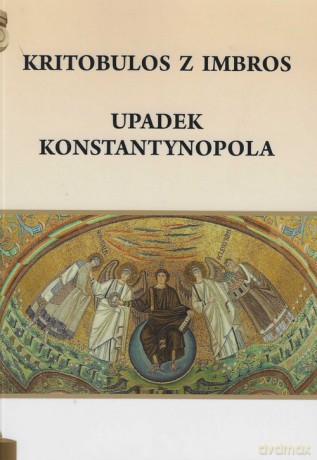 Upadek Konstantynopola - z Imbros Kritobulos [KSIĄŻKA]