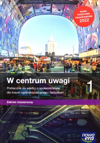 Wiedza o społeczeństwie W centrum uwagi 1 Podręcznik Zakres rozszerzony - Sławomir Drelich, Arkadiusz Janicki [KSIĄŻKA]