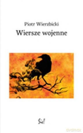 Wiersze wojenne - Piotr Wierzbicki [KSIĄŻKA]