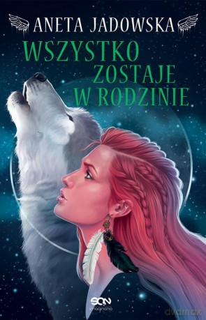 Wszystko zostaje w rodzinie - Aneta Jadowska [KSIĄŻKA]
