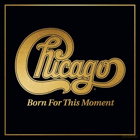 Chicago: Born For This Moment (Gold) [2xWinyl]