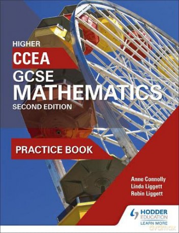 CCEA GCSE Mathematics Higher Practice Book for 2nd Edition - Anne Connolly [KSIĄŻKA]