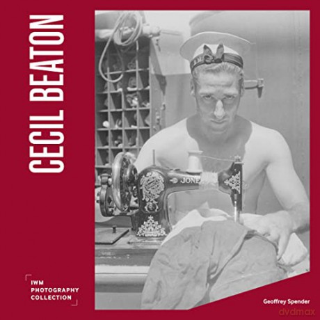 Cecil Beaton (Imperial War Museum Photographic Collection) - Imperial War Museums [KSIĄŻKA]