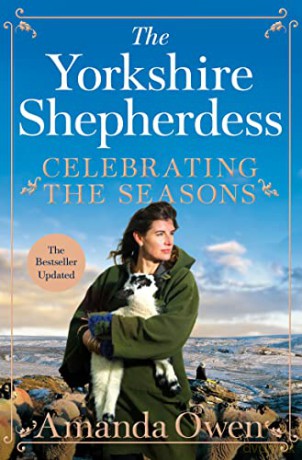 Celebrating the Seasons with the Yorkshire Shepherdess - Amanda Owen [KSIĄŻKA]