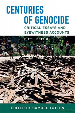 Centuries of Genocide: Critical Essays and Eyewitness Accounts, Fifth Edition - Samuel Totten [KSIĄŻKA]