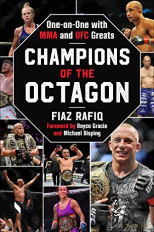 Champions of the Octagon: One-on-One with MMA and UFC Greats - Fiaz Rafiq [KSIĄŻKA]