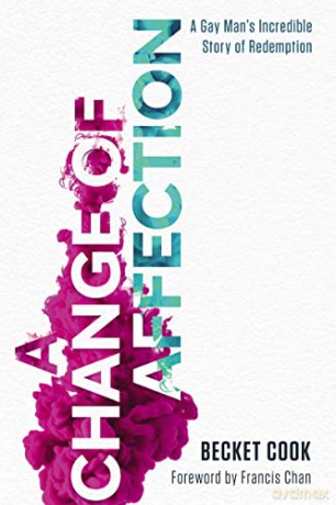 Change of Affection: A Gay Man's Incredible Story of Redemption - Becket Cook [KSIĄŻKA]