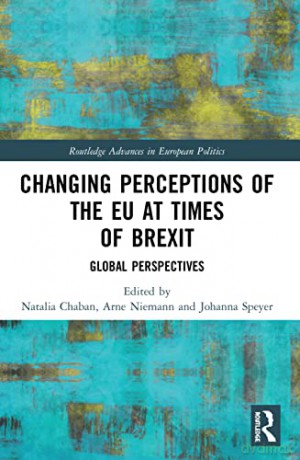 Changing Perceptions of the EU at Times of Brexit: Global Perspectives (Routledge Advances in European Politics) - Natalia Chaban [KSIĄŻKA]