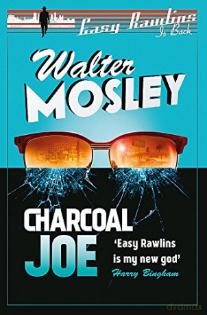 Charcoal Joe: Easy Rawlins 14 (Easy Rawlins mysteries) - Walter Mosley [KSIĄŻKA]