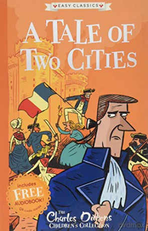 Charles Dickens: A Tale of Two Cities (Easy Classics): The Charles Dickens Children's Collection (Easy Classics) - Philip Gooden [KSIĄŻKA]