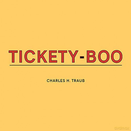 Charles H. Traub: Tickety-Boo - Charles Traub [KSIĄŻKA]