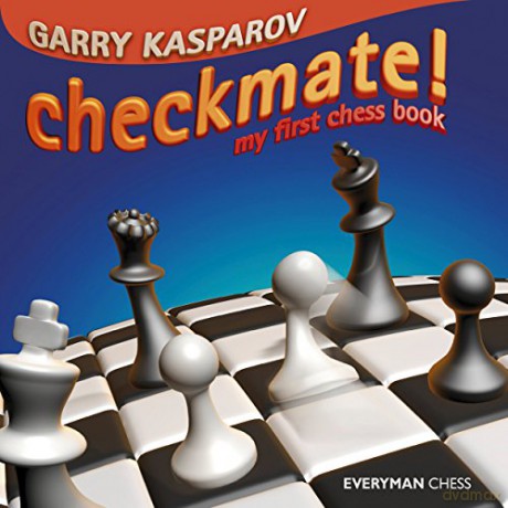Checkmate!: My First Chess Book (Everyman Chess) - Garry Kasparov [KSIĄŻKA]