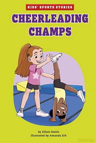 Cheerleading Champs (Kids' Sport Stories) - Elliott Smith [KSIĄŻKA]