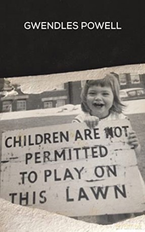 Children are not permitted to Play on this Lawn - Gwendles Powell [KSIĄŻKA]