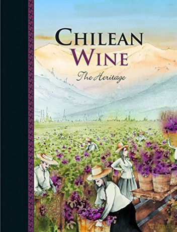 Chilean Wine: The Heritage - Rodrigo Alvarado [KSIĄŻKA]