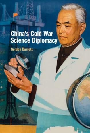 China's Cold War Science Diplomacy - Gordon Barrett [KSIĄŻKA]
