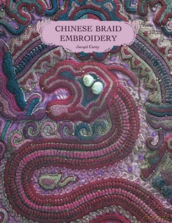 Chinese Braid Embroidery - Jacqui Carey [KSIĄŻKA]