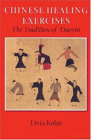 Chinese Healing Exercises: The Tradition of Daoyin (Latitude 20 Book) - Livia Kohn [KSIĄŻKA]