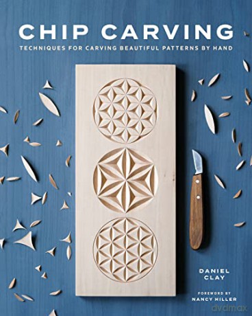 Chip Carving: Techniques for Carving Beautiful Patterns by Hand - Daniel Clay [KSIĄŻKA]