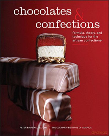 Chocolates and Confections: Formula, Theory, and Technique for the Artisan Confectioner - Peter P. Greweling [KSIĄŻKA]