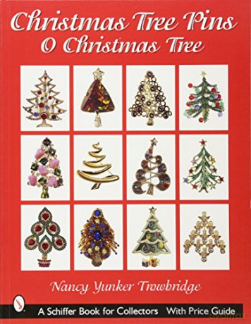 CHRISTMAS TREE PINS (Schiffer Book for Collectors): O Christmas Tree [KSIĄŻKA]
