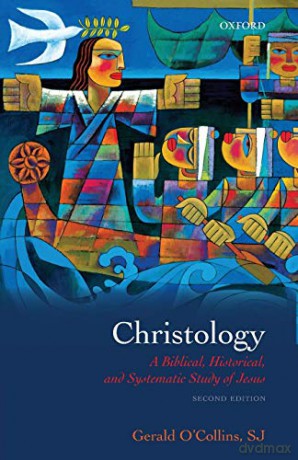 Christology: A Biblical, Historical, and Systematic Study of Jesus - Gerald Ocollins Sj [KSIĄŻKA]