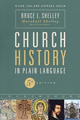 Church History in Plain Language - Bruce Shelley [KSIĄŻKA]