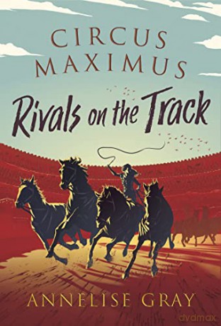Circus Maximus: Rivals on the Track - Annelise Gray [KSIĄŻKA]