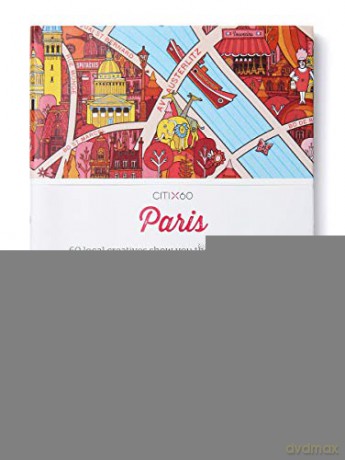 CITIx60 City Guides - Paris: 60 local creatives bring you the best of the city - Victionary [KSIĄŻKA]
