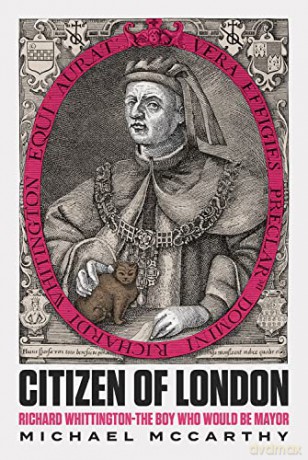 Citizen of London: Richard Whittington-The Boy Who Would Be Mayor - Michael McCarthy [KSIĄŻKA]