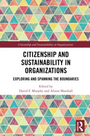 Citizenship and Sustainability in Organizations: Exploring and Spanning the Boundaries - Alison Marshall [KSIĄŻKA]