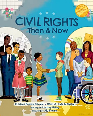 Civil Rights Then and Now: A Timeline of Past and Present Social Justice Issues in America (Black History Book For Kids) (Woo! Jr. Kids Activities Books) - Kristina Brooke Daniele [KSIĄŻKA]